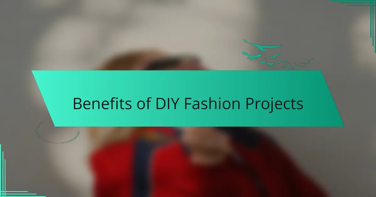 Benefits of DIY Fashion Projects
