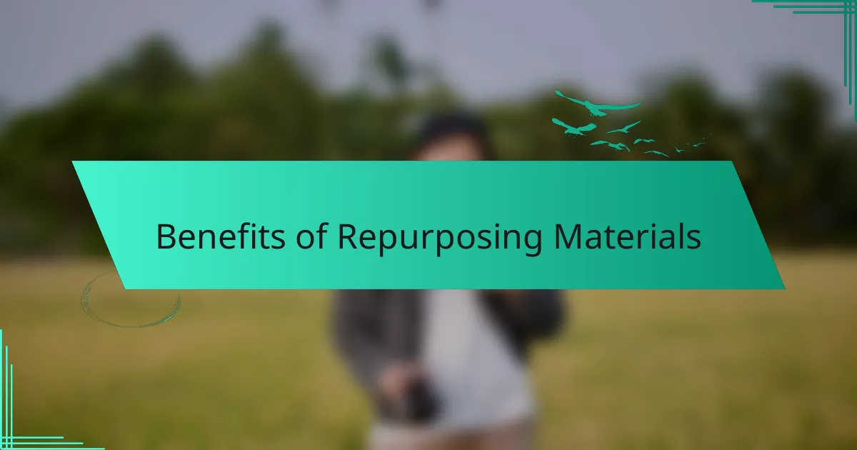 Benefits of Repurposing Materials