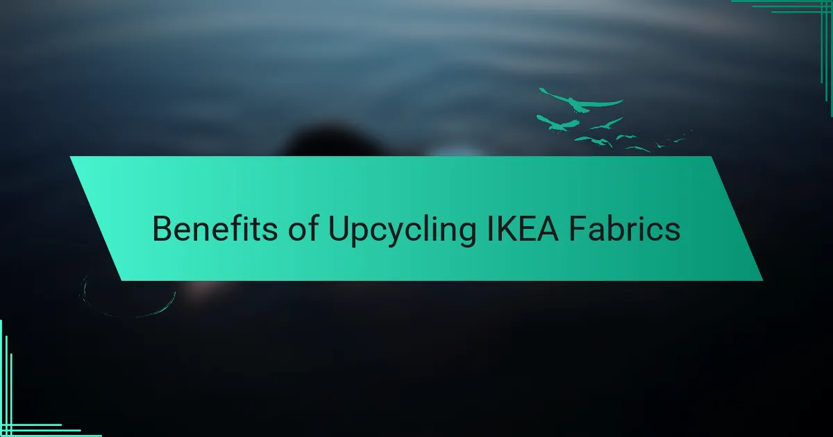 Benefits of Upcycling IKEA Fabrics