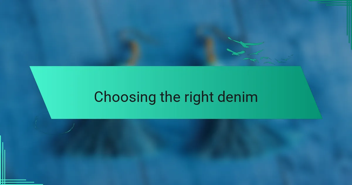 Choosing the right denim