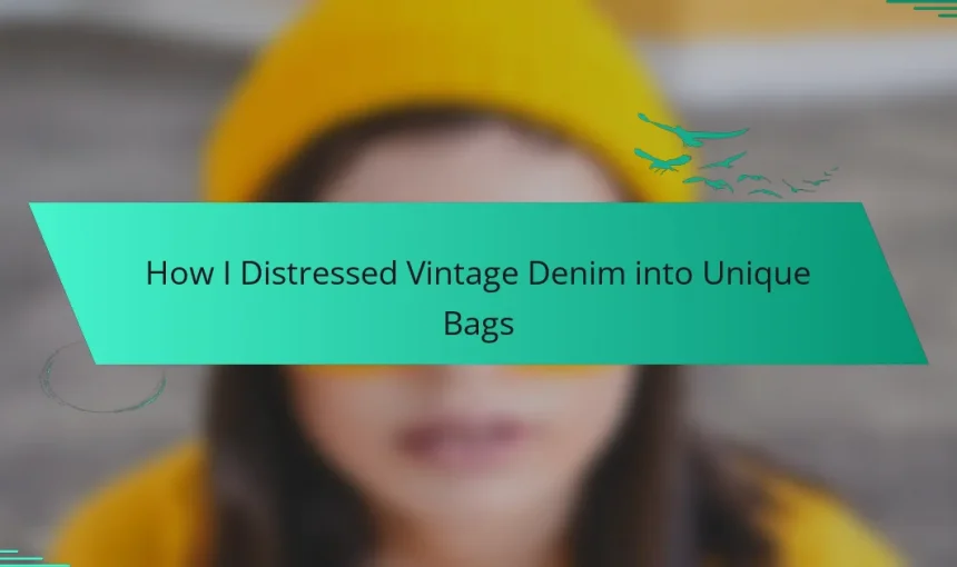 How I Distressed Vintage Denim into Unique Bags