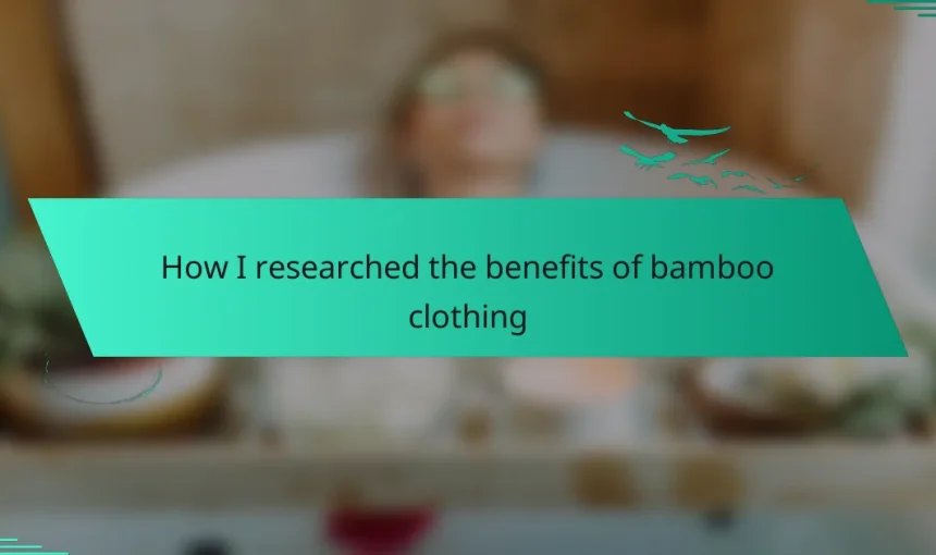 How I researched the benefits of bamboo clothing