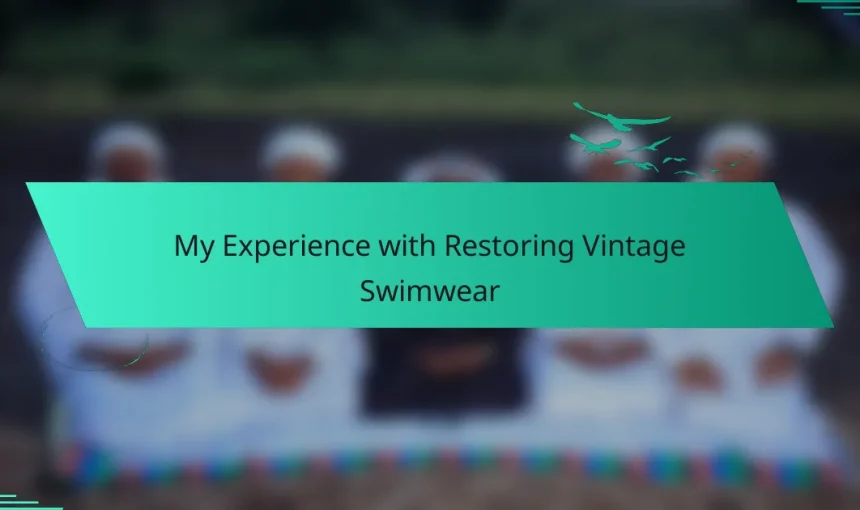 My Experience with Restoring Vintage Swimwear