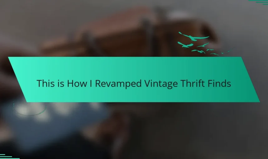 This is How I Revamped Vintage Thrift Finds
