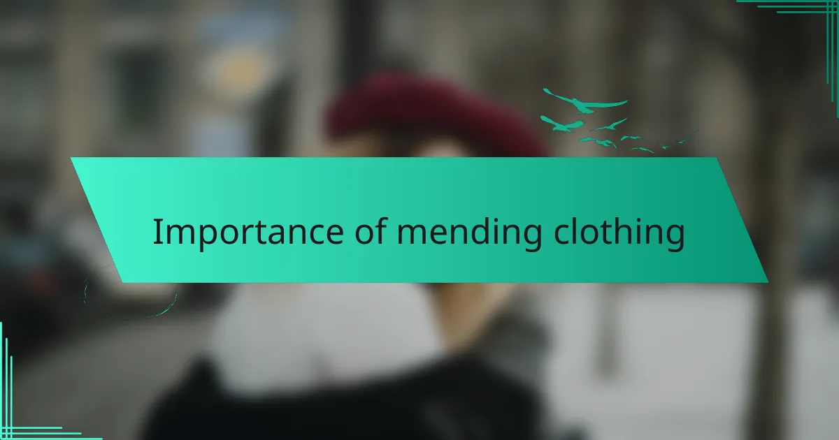 Importance of mending clothing