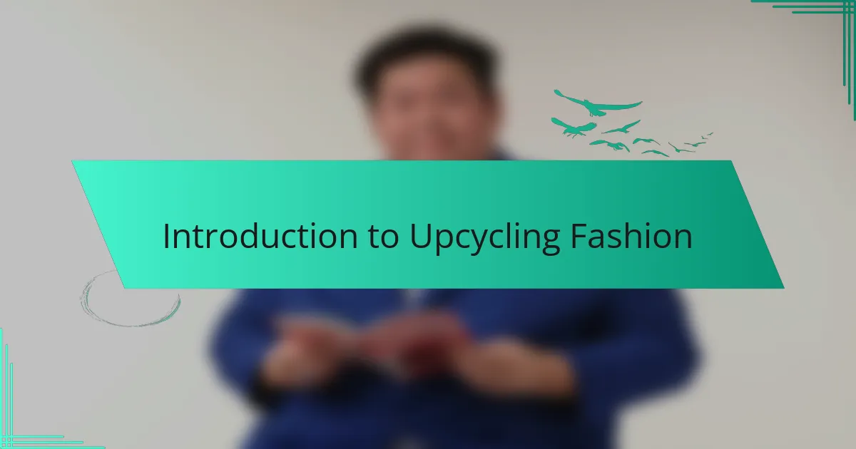 Introduction to Upcycling Fashion