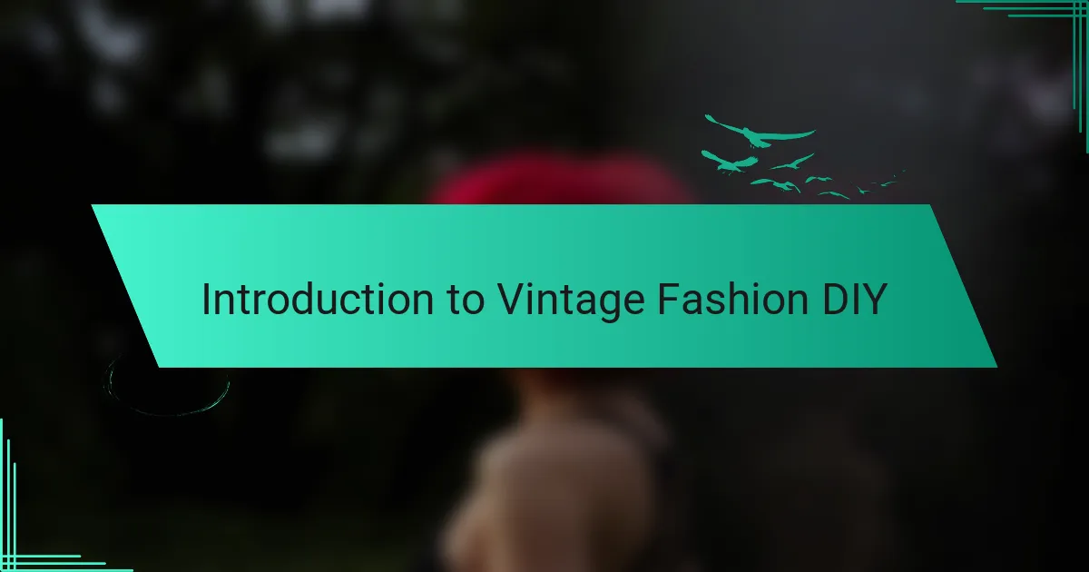 Introduction to Vintage Fashion DIY