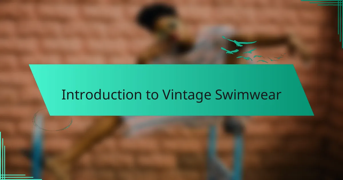Introduction to Vintage Swimwear