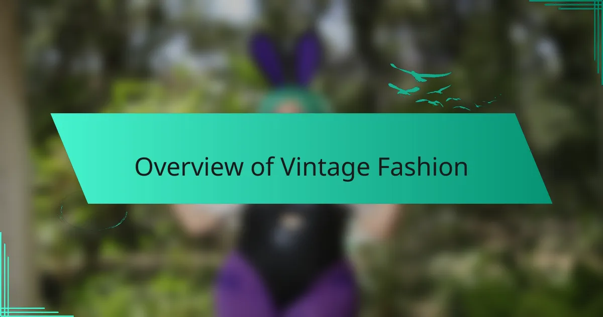 Overview of Vintage Fashion
