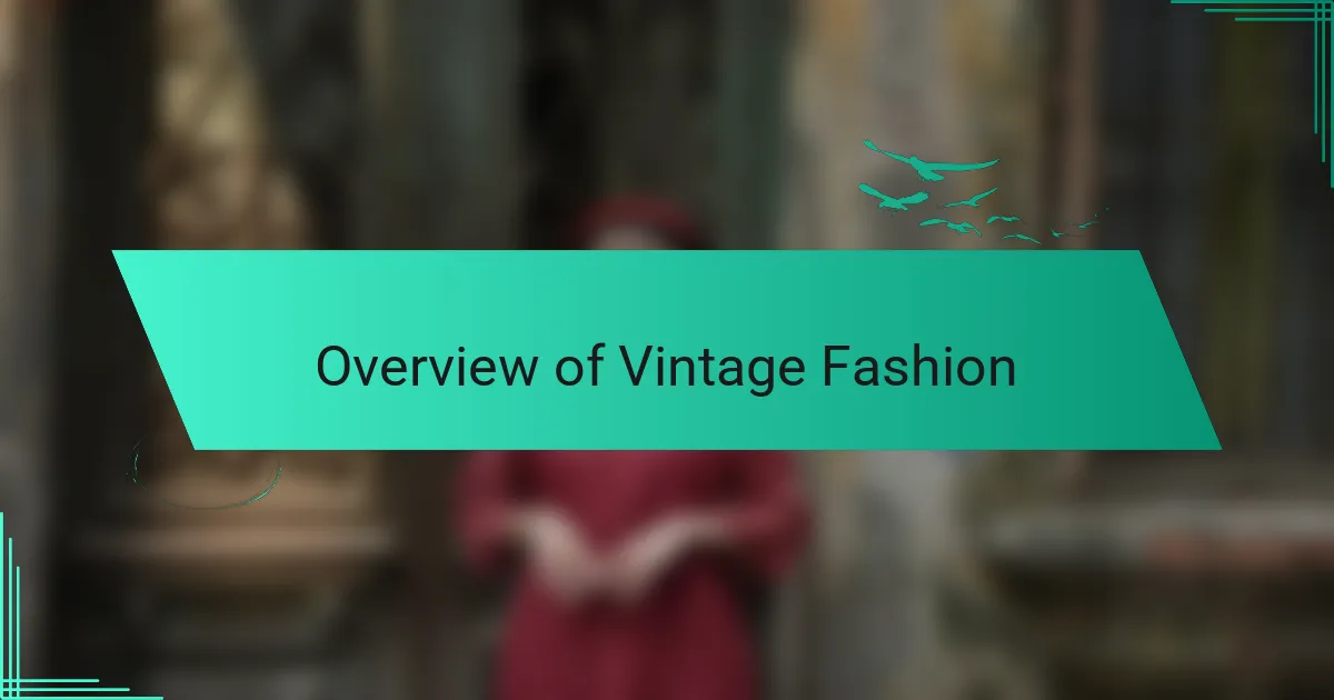 Overview of Vintage Fashion