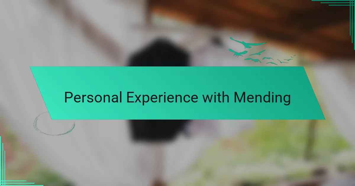 Personal Experience with Mending