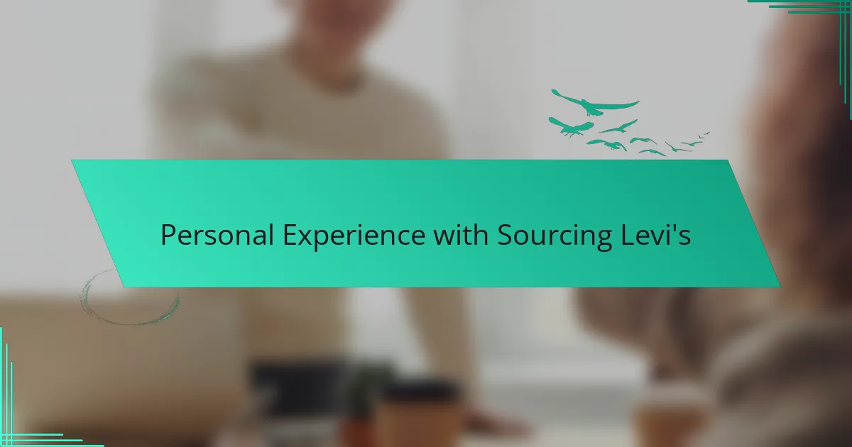 Personal Experience with Sourcing Levi's