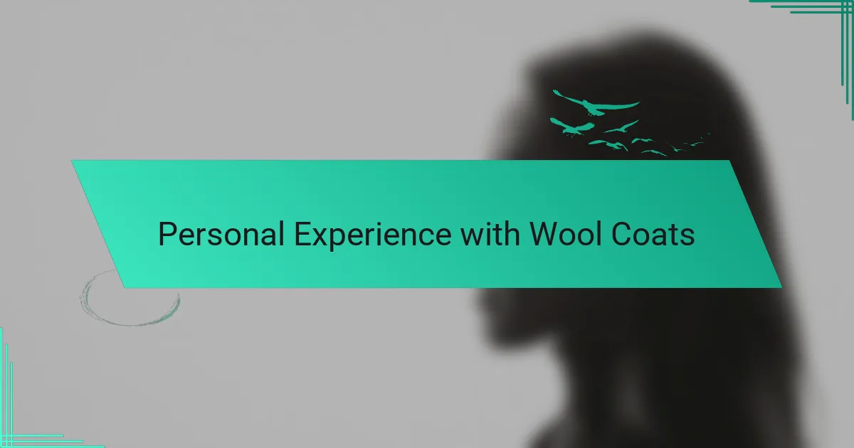 Personal Experience with Wool Coats