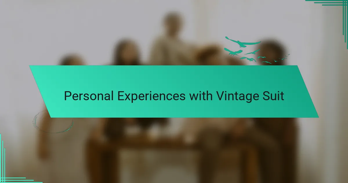 Personal Experiences with Vintage Suit