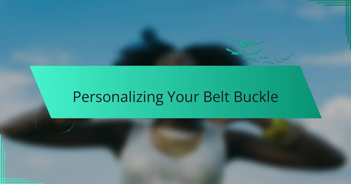 Personalizing Your Belt Buckle