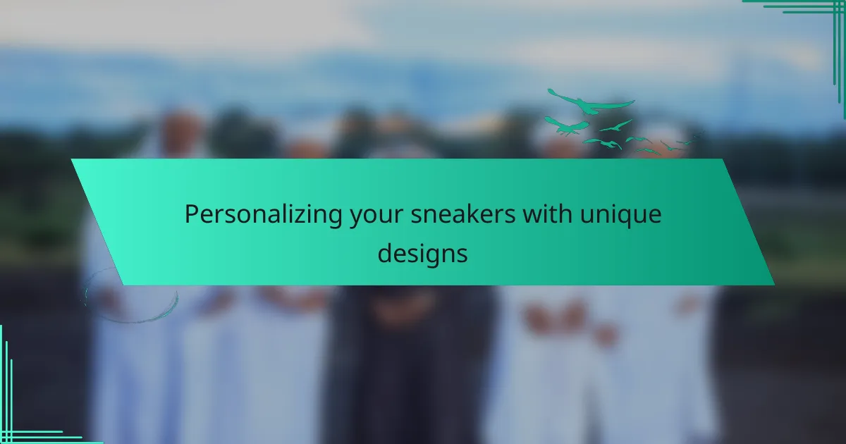Personalizing your sneakers with unique designs
