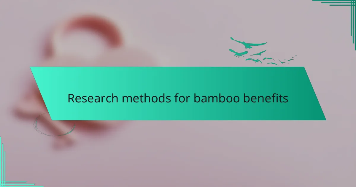 Research methods for bamboo benefits