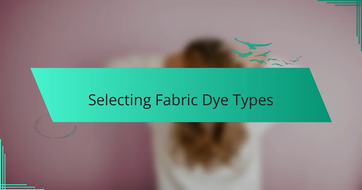 Selecting Fabric Dye Types