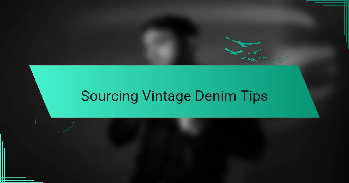 Sourcing Vintage Denim Tips