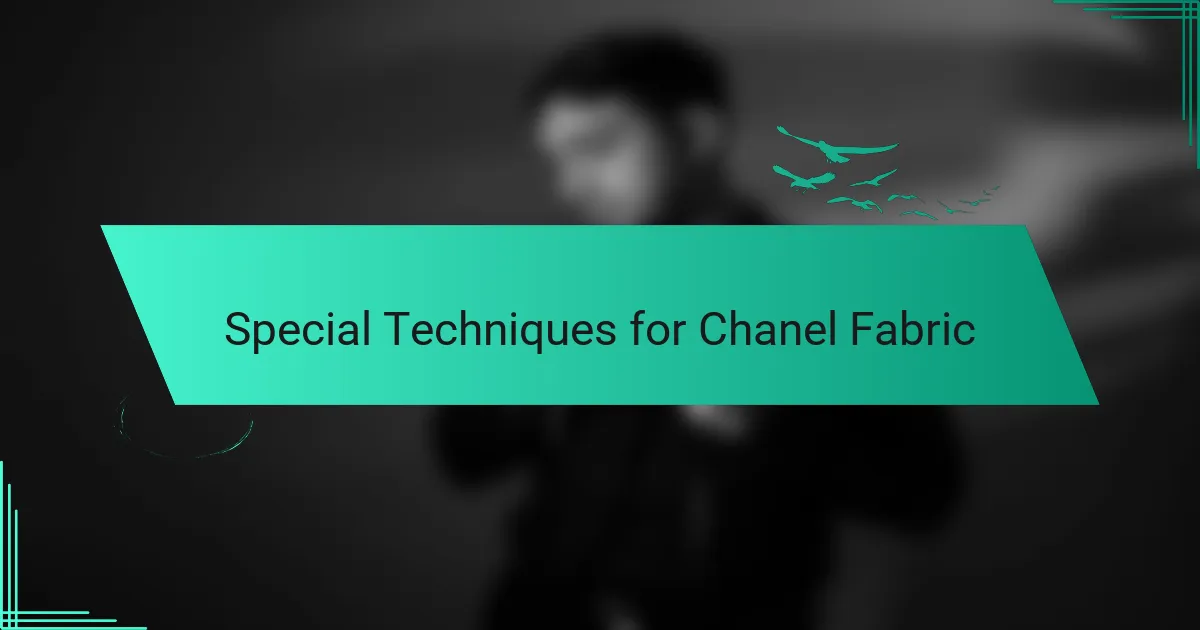 Special Techniques for Chanel Fabric