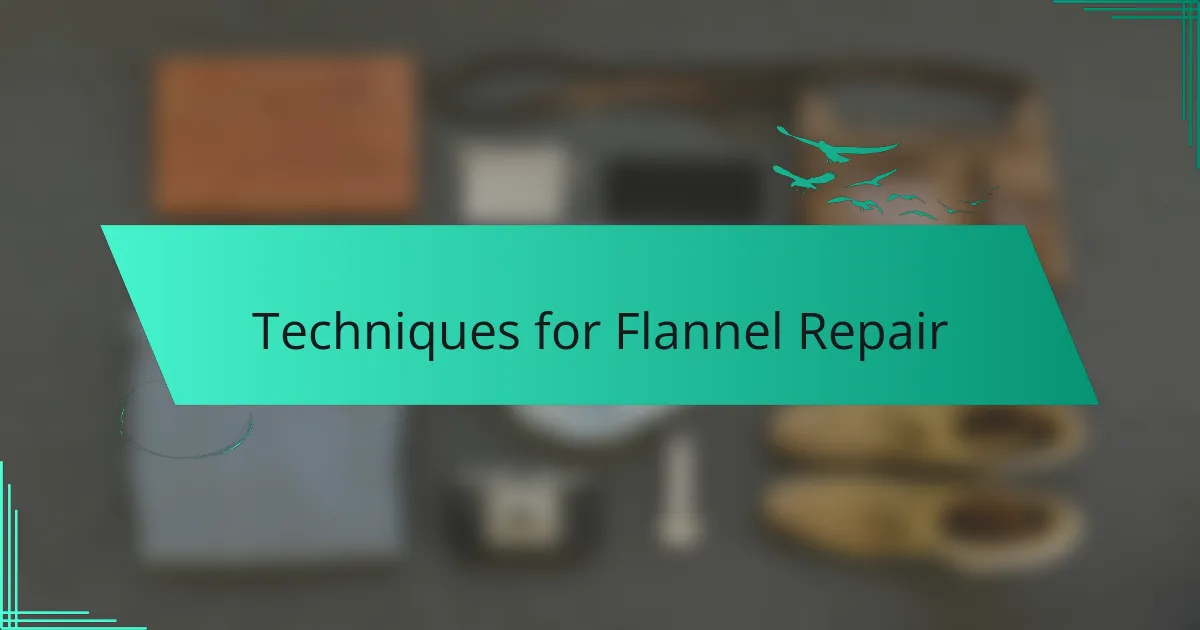 Techniques for Flannel Repair