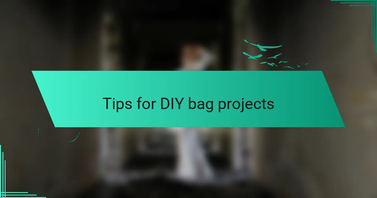 Tips for DIY bag projects