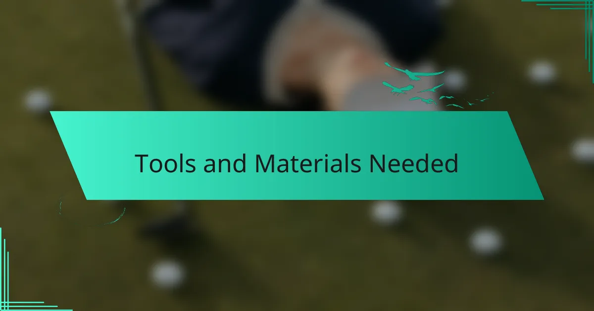 Tools and Materials Needed