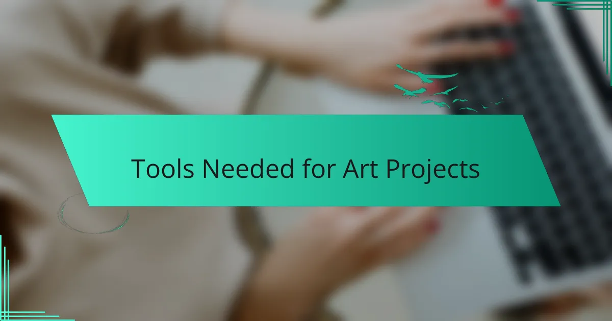 Tools Needed for Art Projects