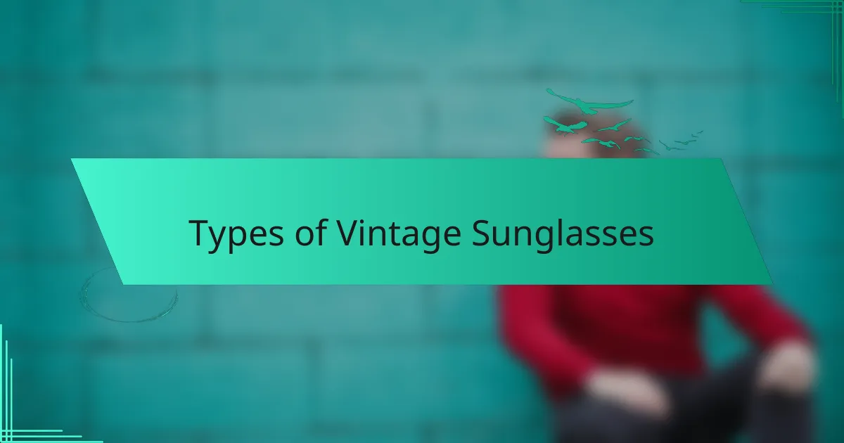 Types of Vintage Sunglasses