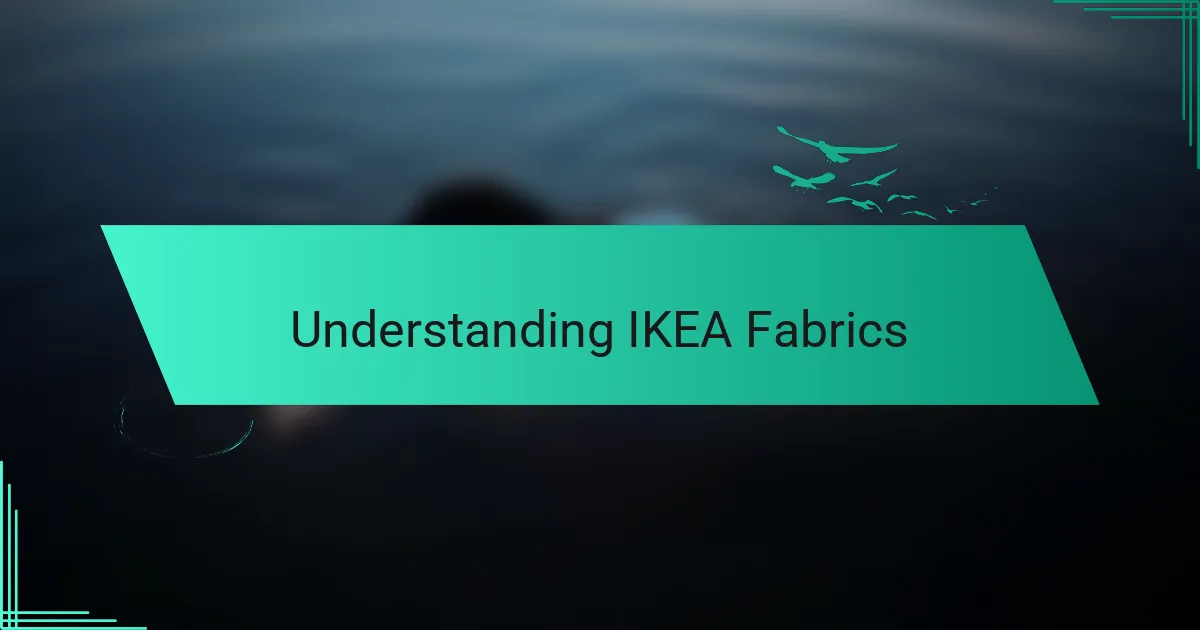 Understanding IKEA Fabrics