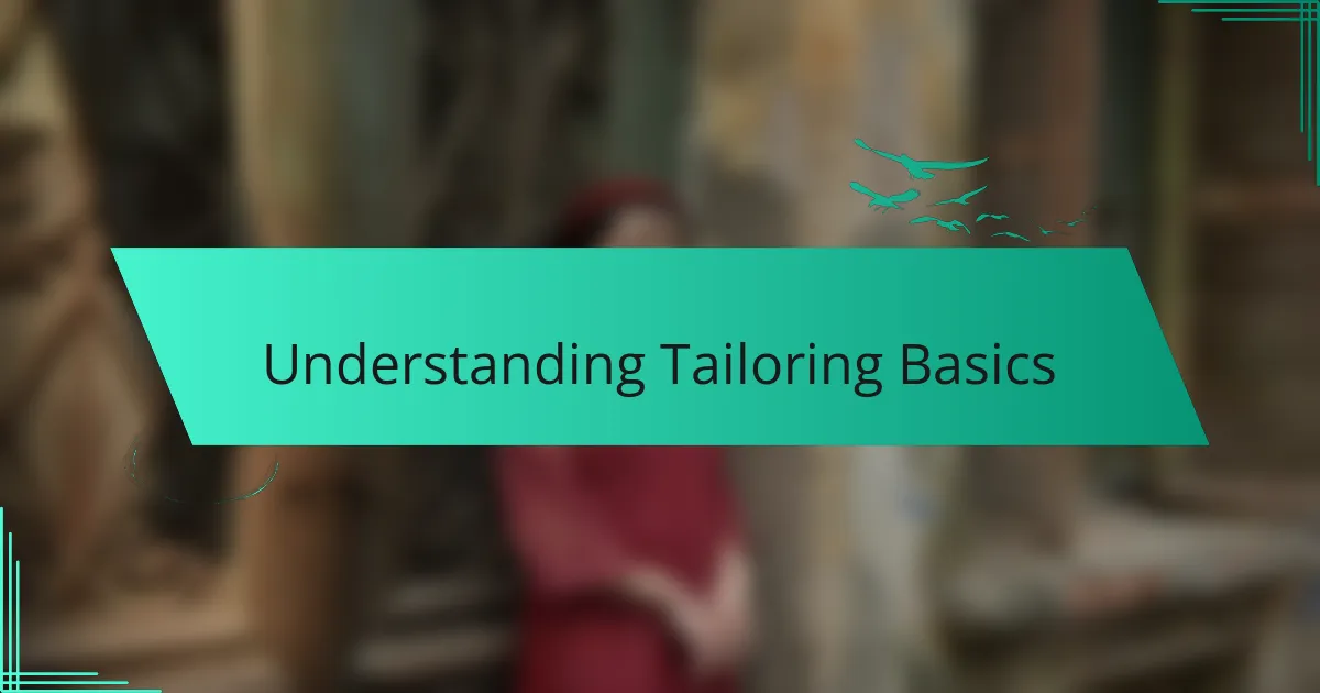 Understanding Tailoring Basics