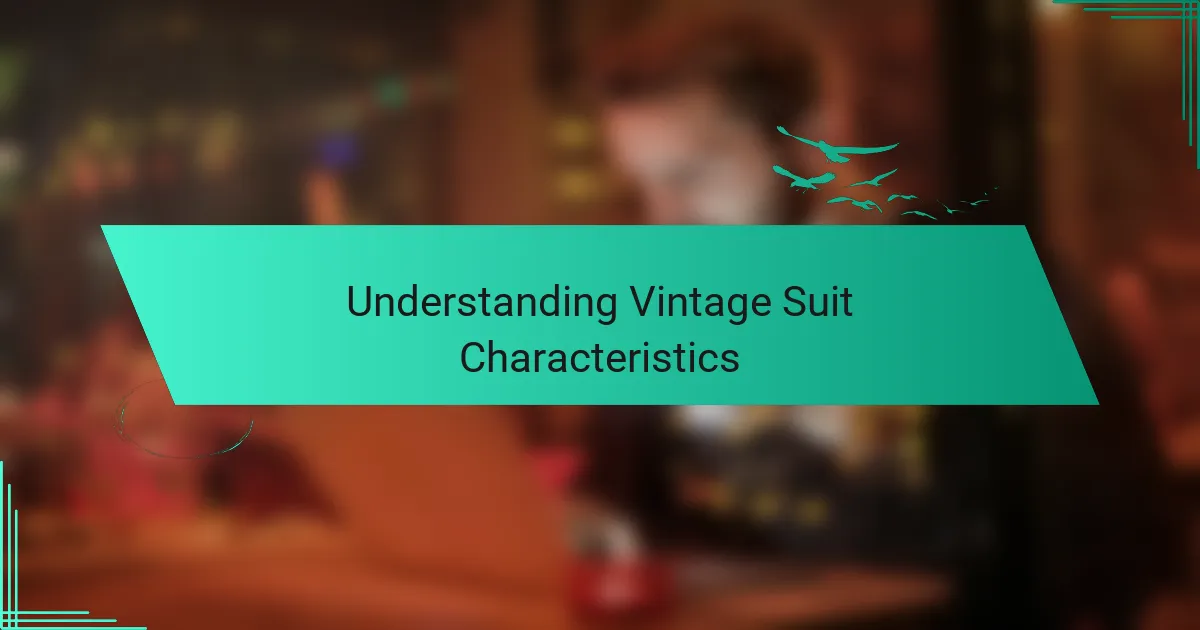 Understanding Vintage Suit Characteristics